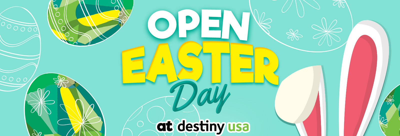 Open on Easter Sunday at Destiny USA - Destiny USA